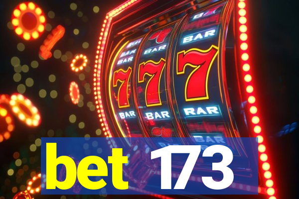 bet 173